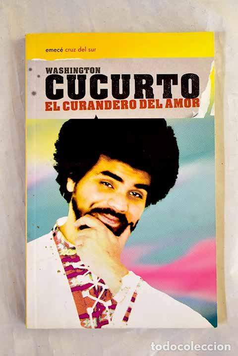 books: El curandero del amor.- Cucurto, Washington