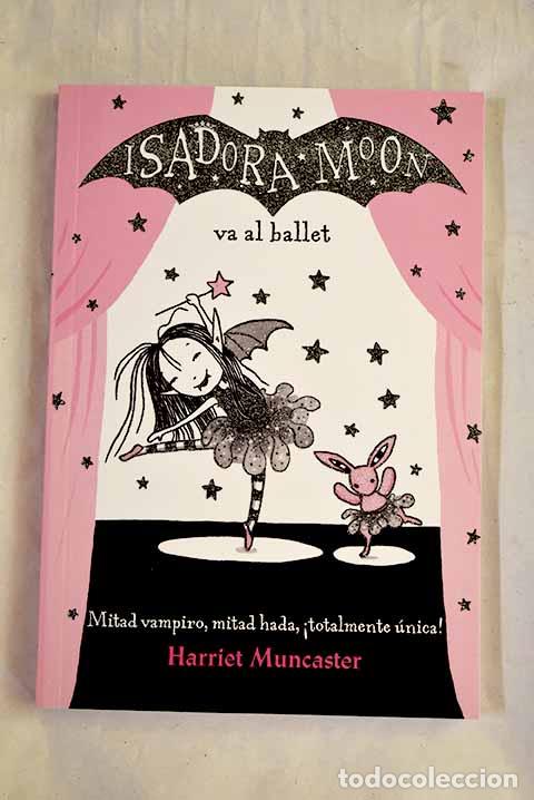 Libros: Isadora Moon va al ballet.- Muncaster, Harriet - Foto 1