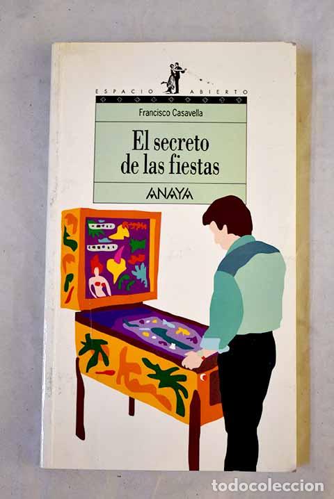Livros em segunda m&atilde;o: El secreto de las fiestas.- Casavella, Francisco