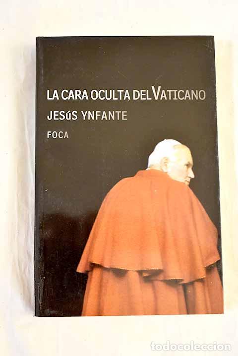 books: La cara oculta del Vaticano.- Ynfante, Jes&uacute;s