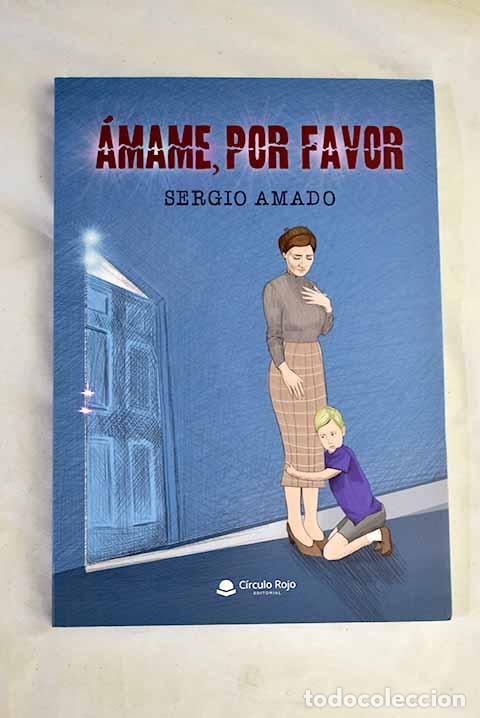 Livros em segunda m&atilde;o: &Aacute;mame, por favor: Amado, Sergio.- Amado, Sergio
