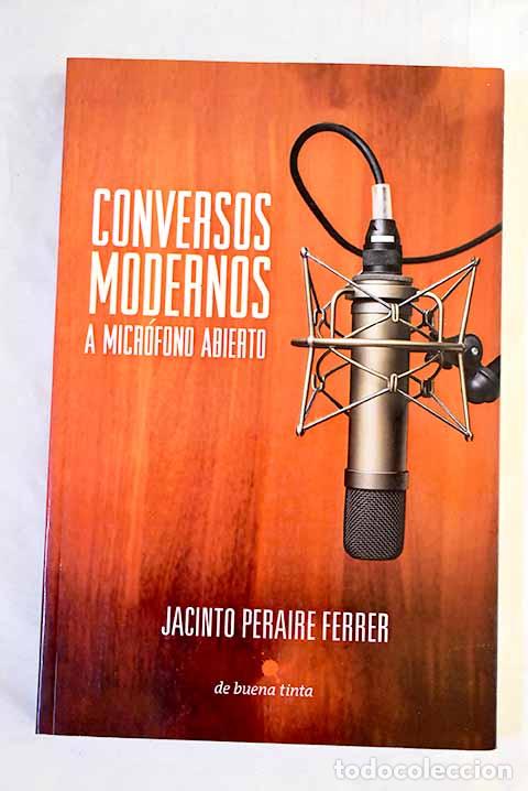 Libros: Conversos modernos a micr&oacute;fono abierto.- Peraire Ferrer, Jacinto - Foto 1