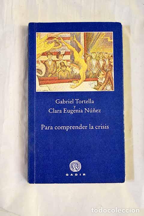 Libros: Para comprender la crisis.- Tortella Casares, Gabriel - Foto 1