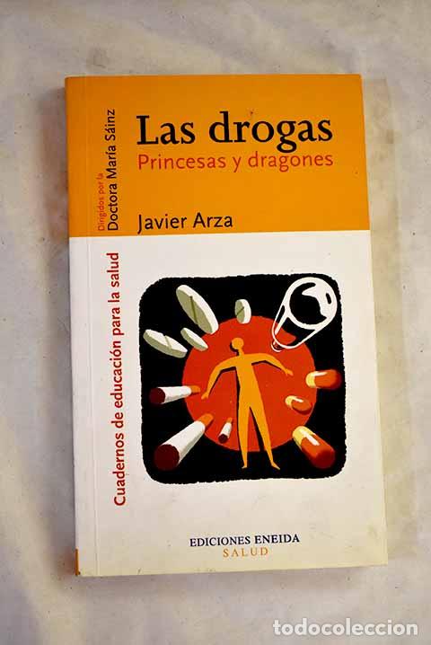 Livros em segunda m&atilde;o: Las drogas: princesas y dragones.- Arza Porras, Javier