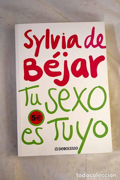 books: Tu sexo es tuyo: B&eacute;jar, Sylvia de.- B&eacute;jar, Sylvia de