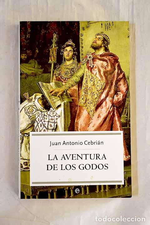 books: La aventura de los godos.- Cebri&aacute;n, Juan Antonio