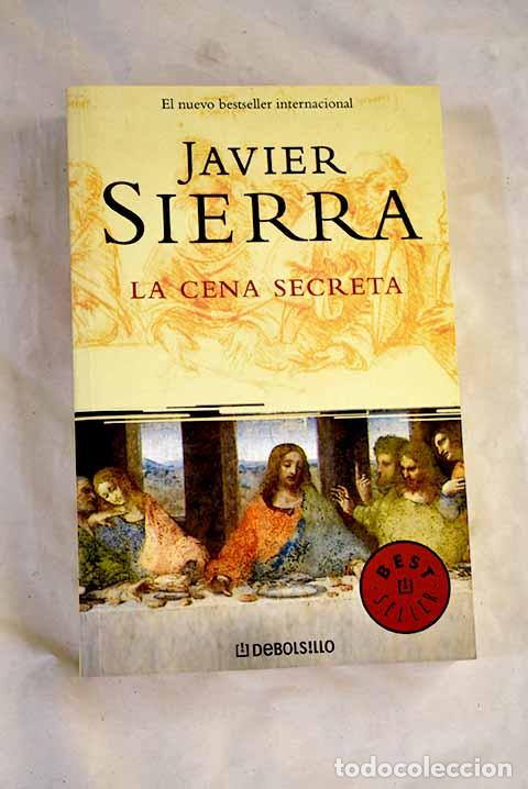 Libri di seconda mano: La cena secreta: Sierra, Javier.- Sierra, Javier