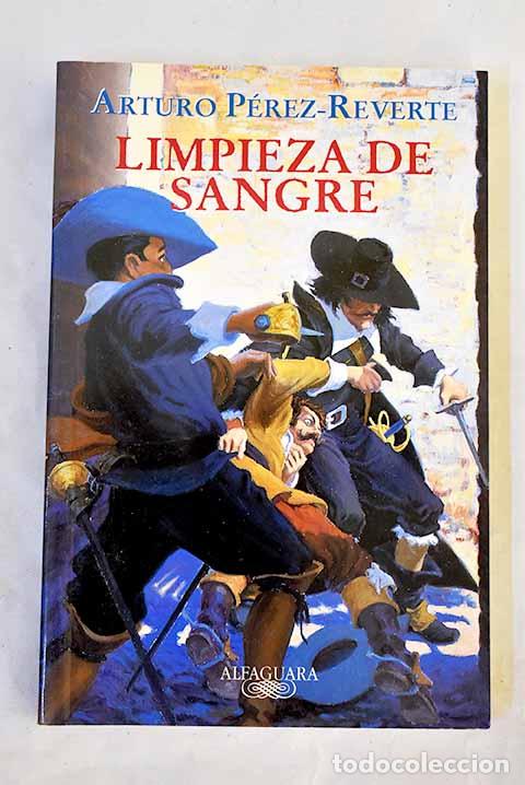 books: Limpieza de sangre: P&eacute;rez-Reverte, Arturo.- P&eacute;rez-Reverte, Arturo