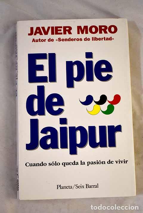 B&uuml;cher: El pie de Jaipur: Moro, Javier.- Moro, Javier