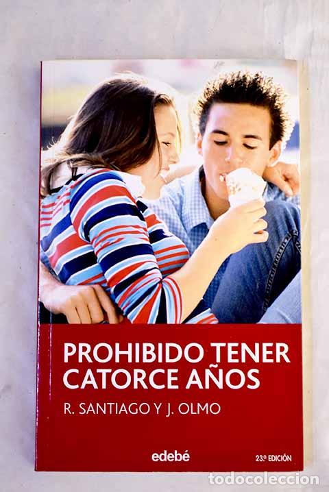 Libri di seconda mano: Prohibido tener catorce a&ntilde;os.- Santiago, Roberto
