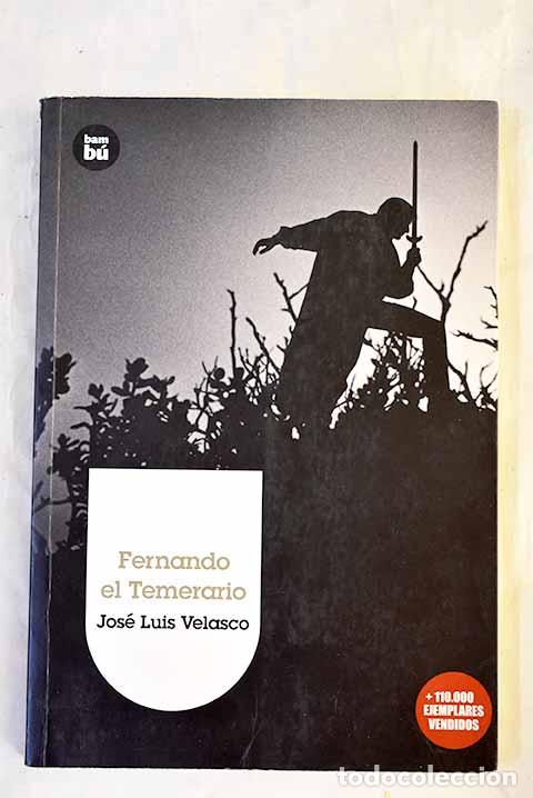 Libros: Fernando el temerario.- Velasco, Jos&eacute; Luis - Foto 1