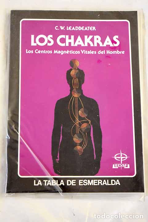 Libros: Los chakras o Los centros magn&eacute;ticos vitales del ser humano.- Leadbeater, C. W.