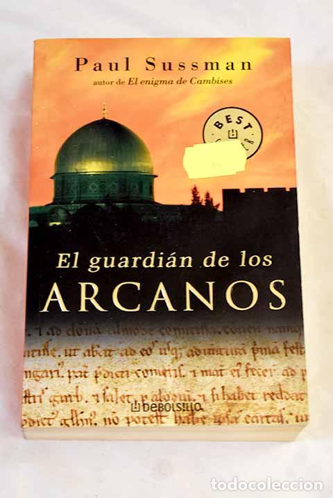 Libros: El guardi&aacute;n de los Arcanos.- Sussman, Paul