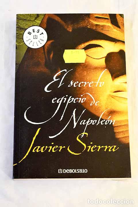 Libros: El secreto egipcio de Napole&oacute;n.- Sierra, Javier