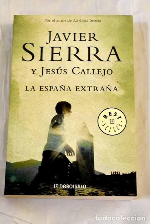Libros: La Espa&ntilde;a extra&ntilde;a: Sierra, Javier.- Sierra, Javier