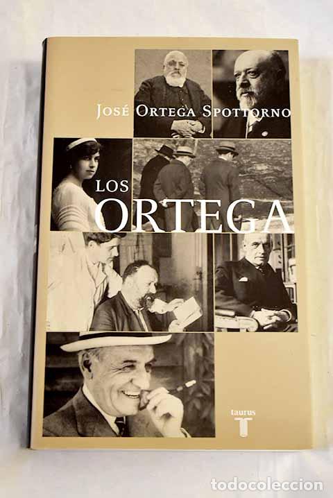 Libros: Los Ortega: Ortega Spottorno, Jos&eacute;.- Ortega Spottorno, Jos&eacute;