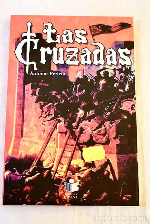 B&uuml;cher: Las cruzadas: Pericot, Antoine.- Pericot, Antoine