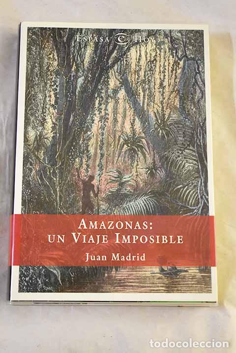 Libros: Amazonas, un viaje imposible.- Madrid, Juan - Foto 1