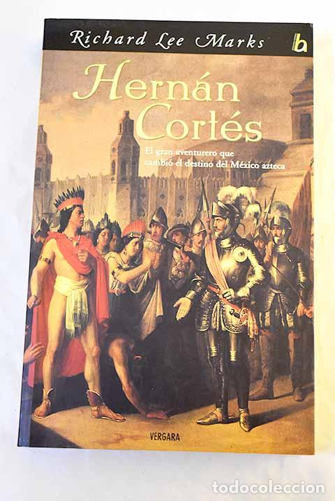 Livros em segunda m&atilde;o: Hern&aacute;n Cort&eacute;s: el gran aventurero que cambi&oacute; el destino del M&eacute;xico azteca.- Marks, Richard Lee