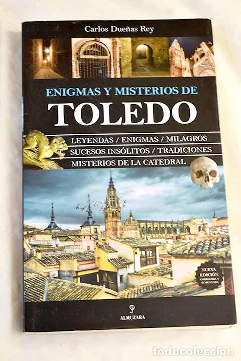 books: Enigmas y misterios de Toledo.- Due&ntilde;as Rey, Carlos