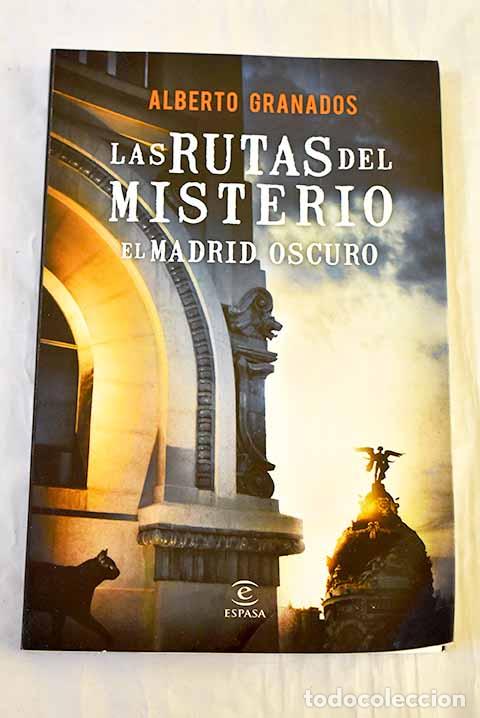 books: Las rutas del misterio: el Madrid oscuro.- Granados, Alberto