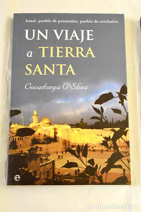 Livros em segunda m&atilde;o: Un viaje a Tierra Santa: Israel, pueblo de promisi&oacute;n, pueblo de confusi&oacute;n.- O Shea, Covadonga