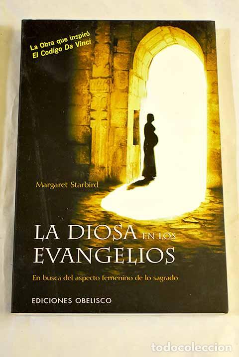 books: La Diosa en los Evangelios: en busca del aspecto femenino de lo sagrado.- Starbird, Margaret