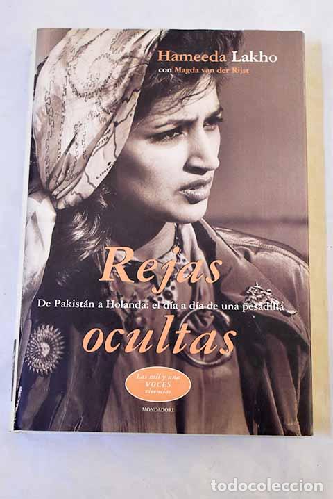 Libri di seconda mano: Rejas ocultas : de Pakist&aacute;n a Holanda: el d&iacute;a a d&iacute;a de una pesadilla.- Lakho, Hameeda