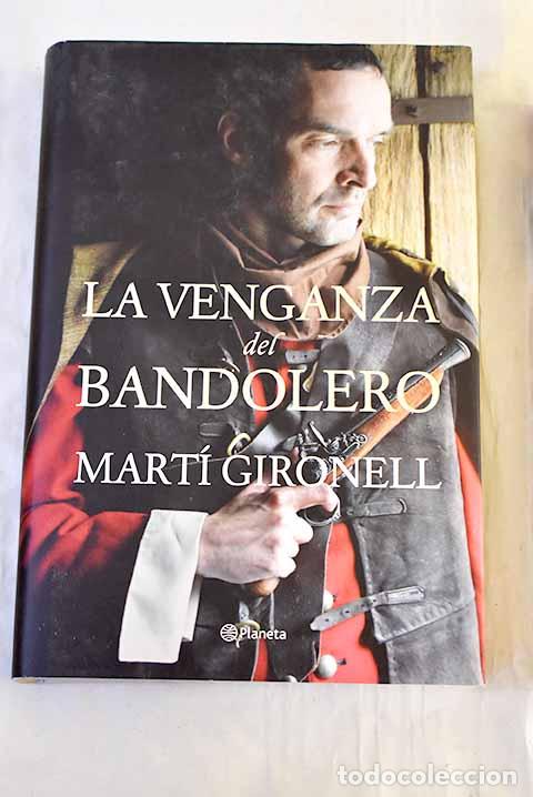 Libros: La venganza del bandolero.- Gironell, Mart&iacute;