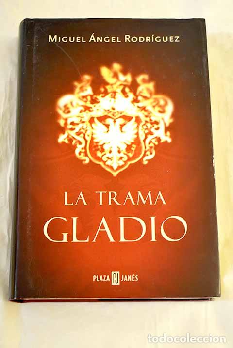 Libros: La trama Gladio: Rodr&iacute;guez Baj&oacute;n, Miguel &Aacute;ngel.- Rodr&iacute;guez Baj&oacute;n, Miguel &Aacute;ngel