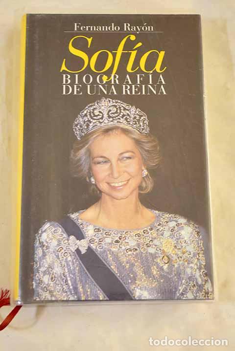Libros: Sof&iacute;a, biograf&iacute;a de una reina.- Ray&oacute;n, Fernando - Foto 1