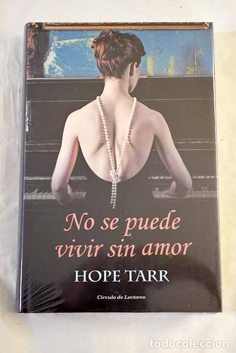 Libros: No se puede vivir sin amor.- Tarr, Hope