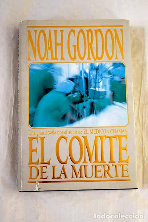 Libros: El comit&eacute; de la muerte.- Gordon, Noah