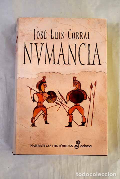 Libros: Numancia: Corral Lafuente, Jos&eacute; Luis.- Corral Lafuente, Jos&eacute; Luis