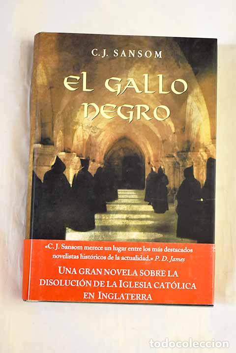 Libros: El gallo negro: Sansom, C. J..- Sansom, C. J.