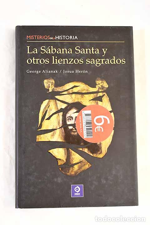 Libros: La s&aacute;bana santa y otros lienzos sagrados.- Alianak, George