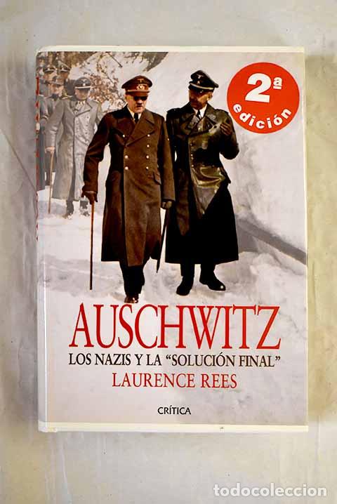 B&uuml;cher: Auschwitz: los nazis y la soluci&oacute;n final .- Rees, Laurence