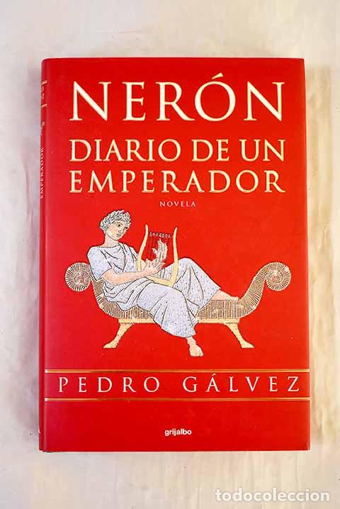 books: Ner&oacute;n, diario de un emperador.- G&aacute;lvez, Pedro