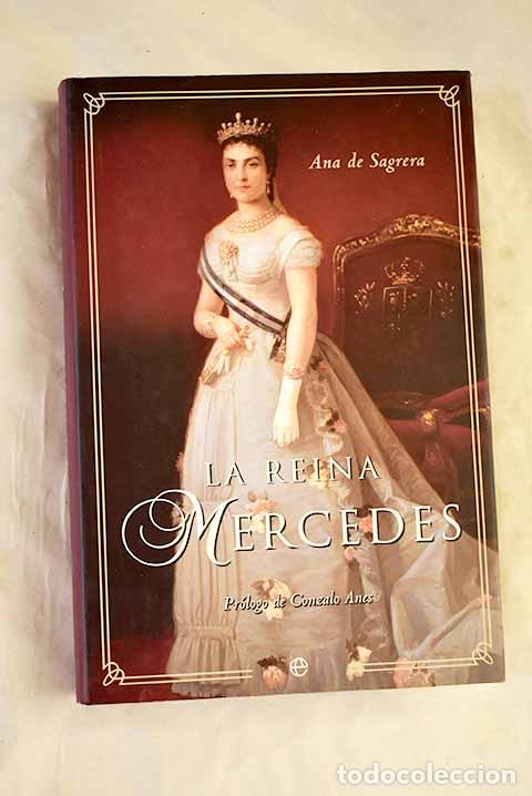 Livros em segunda m&atilde;o: La reina Mercedes: Sagrera, Ana de.- Sagrera, Ana de
