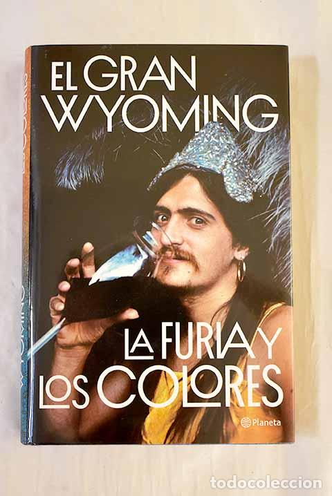 Livros em segunda m&atilde;o: La furia y los colores: drogas, pol&iacute;tica y rock & roll.- El Gran Wyoming