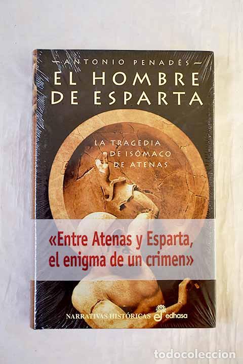 Livros em segunda m&atilde;o: El hombre de Esparta: la tragedia de Is&oacute;maco de Atenas.- Penad&eacute;s, Antonio