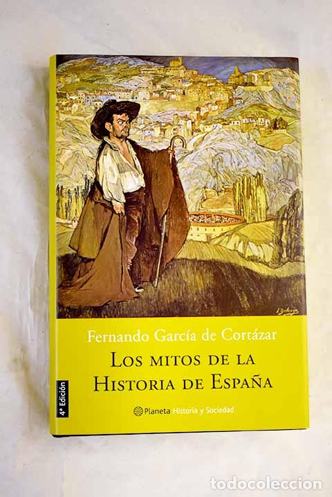 Livros em segunda m&atilde;o: Los mitos de la historia de Espa&ntilde;a.- Garc&iacute;a de Cort&aacute;zar, Fernando
