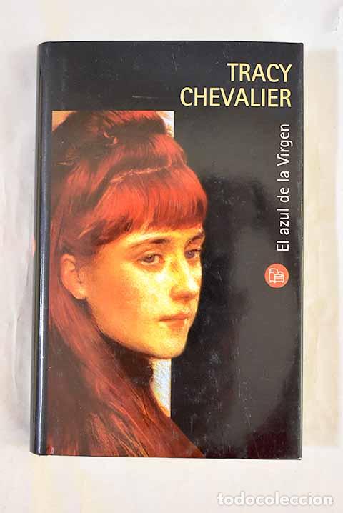 Libros: El azul de la Virgen.- Chevalier, Tracy - Foto 1