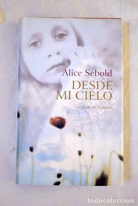 Libros: Desde mi cielo: Sebold, Alice.- Sebold, Alice - Foto 1