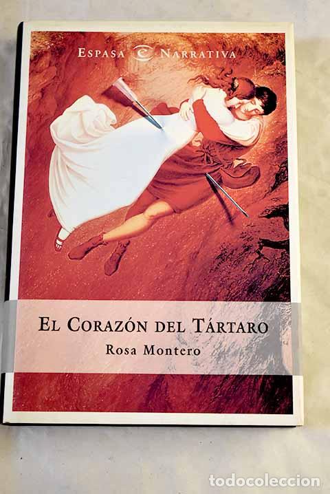Libros: El coraz&oacute;n del t&aacute;rtaro.- Montero, Rosa