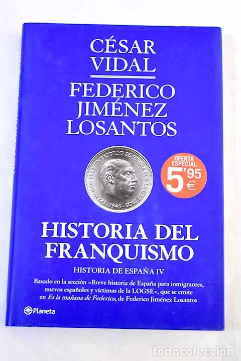 Libros: Historia del franquismo.- Vidal, C&eacute;sar