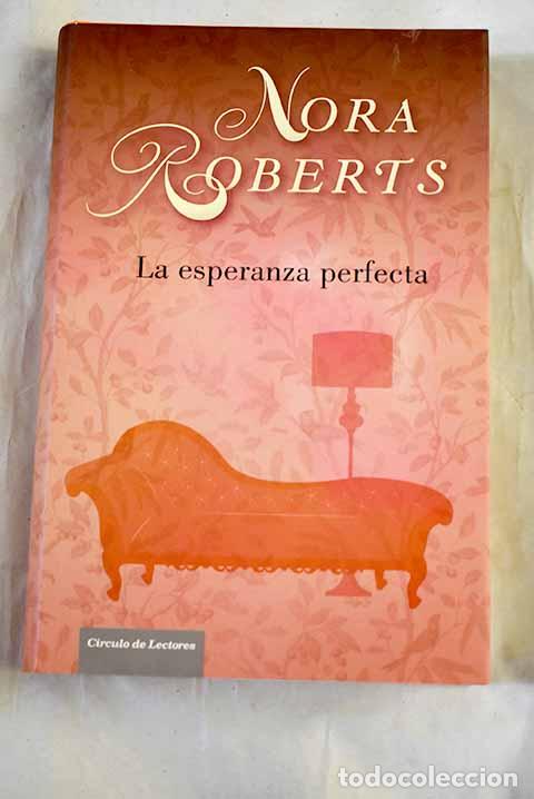Libros: La esperanza perfecta.- Roberts, Nora