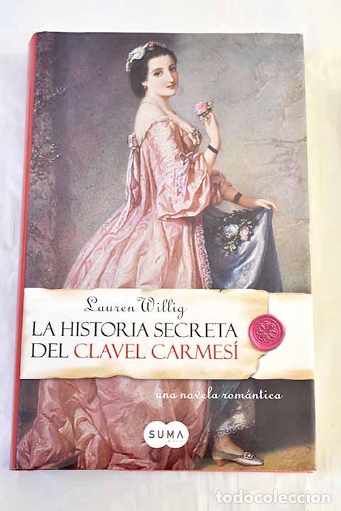 Libros: La historia secreta del Clavel Carmes&iacute;.- Willig, Lauren