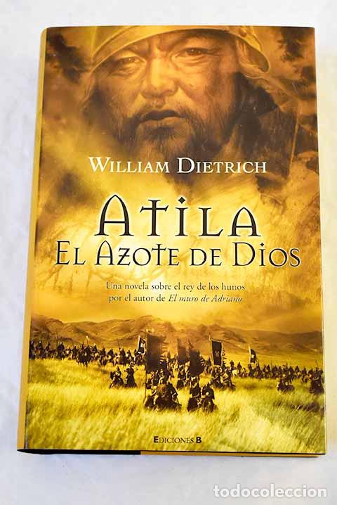Libros: El azote de Dios: Dietrich, William.- Dietrich, William - Foto 1