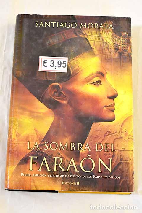 Livros em segunda m&atilde;o: La sombra del fara&oacute;n.- Morata, Santiago